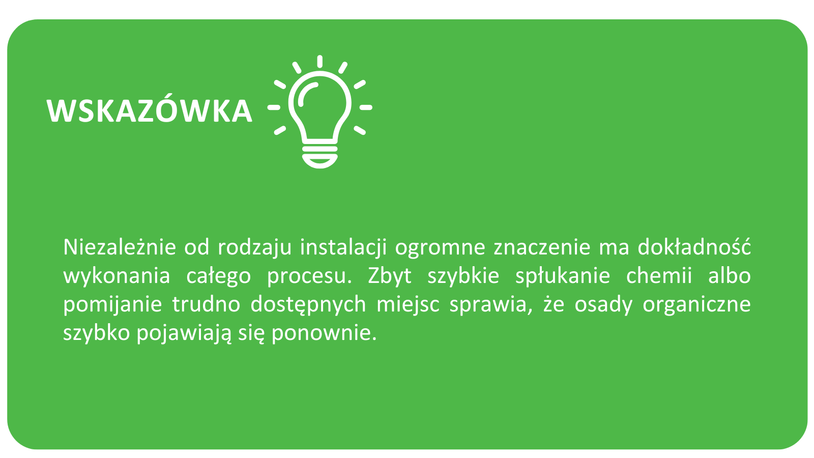 ogromne znaczenie ma dokładność wykonania całego procesu
